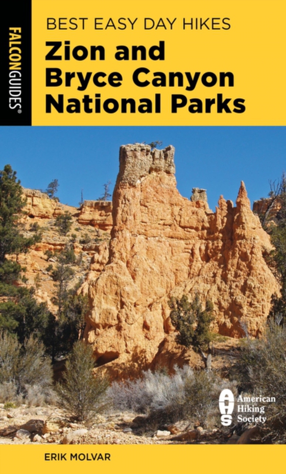 Best Easy Day Hikes Zion and Bryce Canyon National Parks (e-bog) af Molvar, Erik