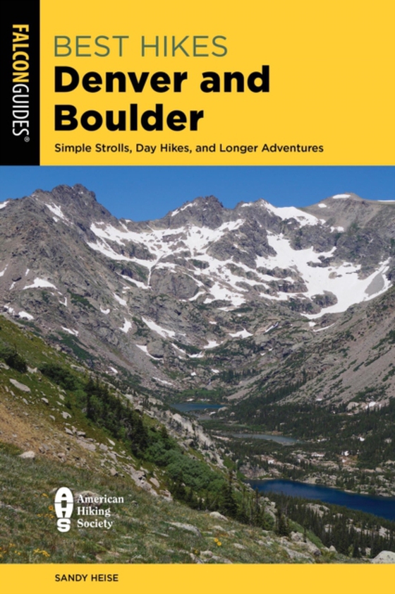 Best Hikes Denver and Boulder (e-bog) af Heise, Sandy