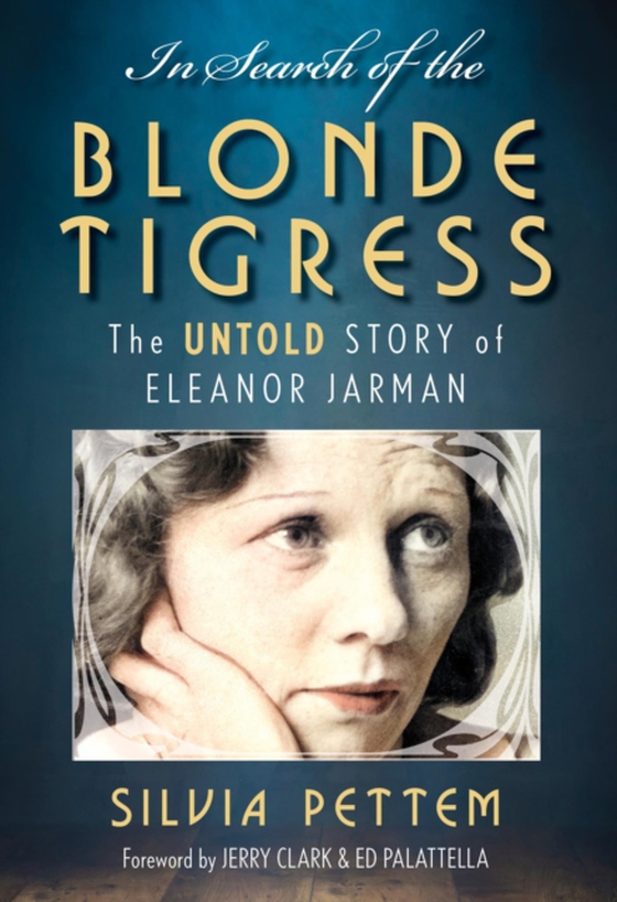 In Search of the Blonde Tigress (e-bog) af Pettem, Silvia