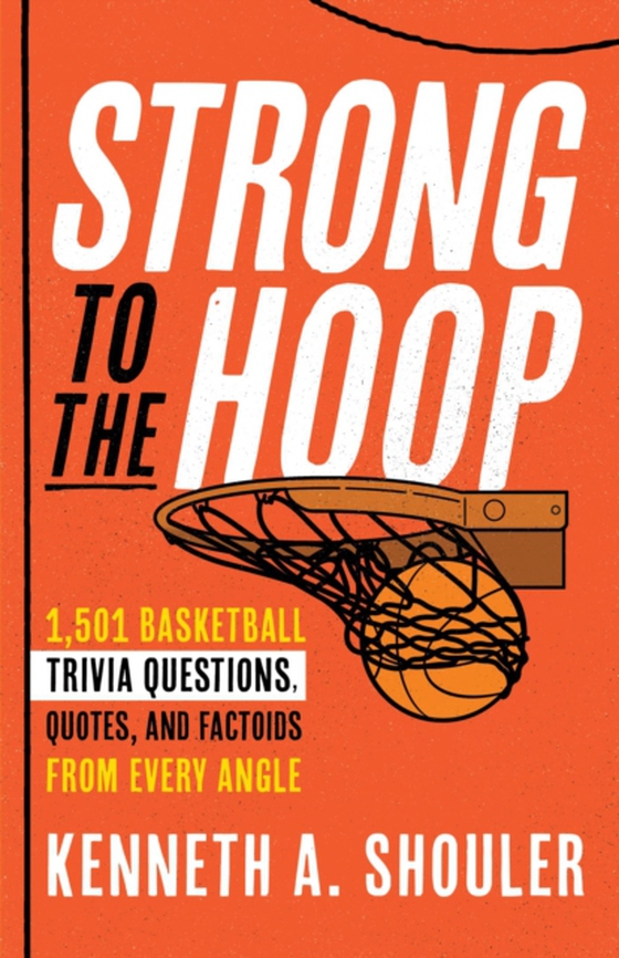 Strong to the Hoop (e-bog) af Shouler, Kenneth