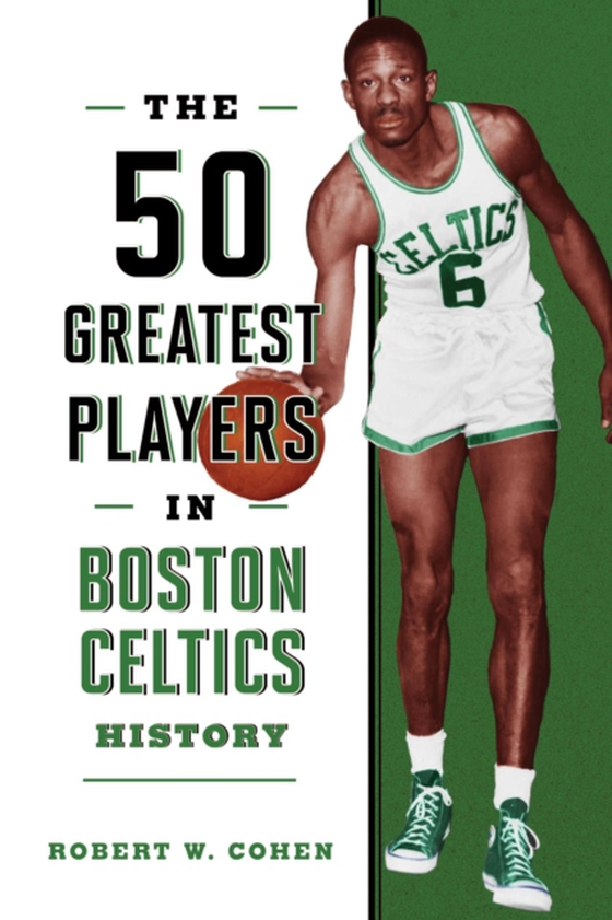 50 Greatest Players in Boston Celtics History