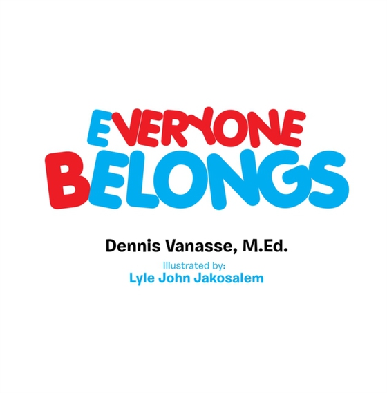 Everyone Belongs (e-bog) af Vanasse, Dennis