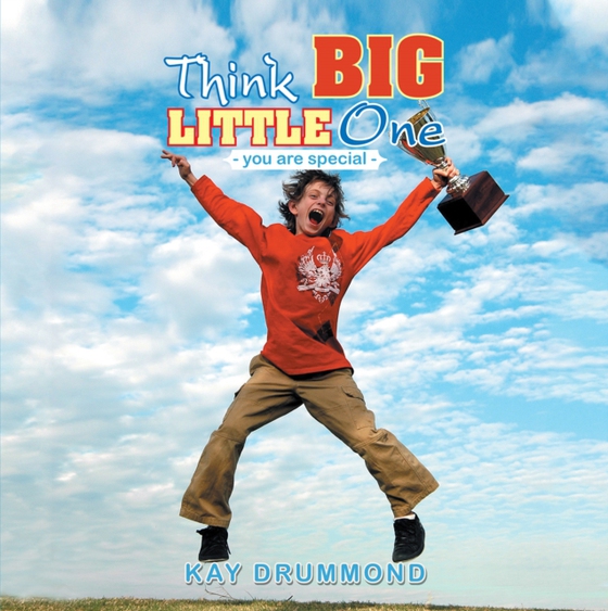 Think Big Little One (e-bog) af Drummond, Kay