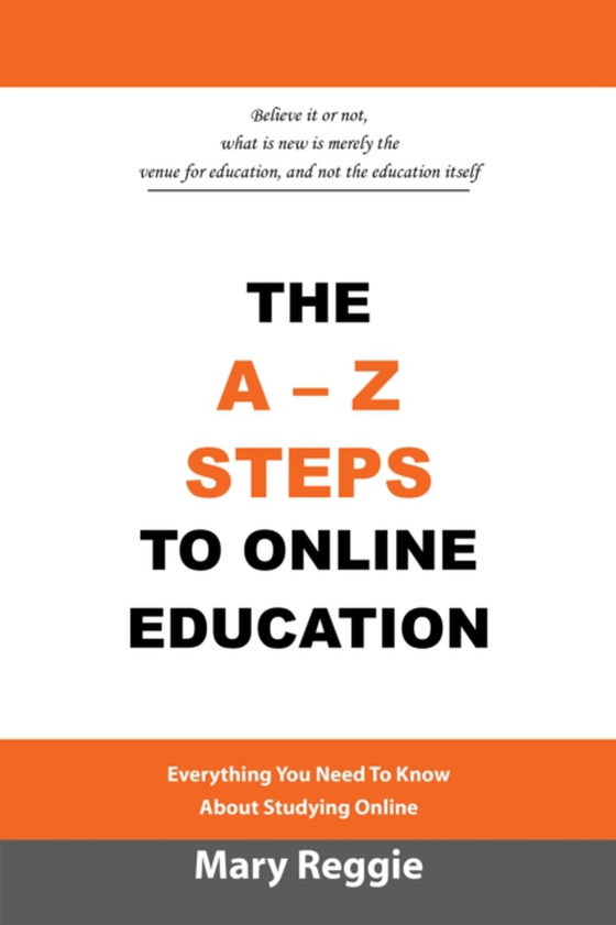 A-Z Steps to Online Education (e-bog) af Reggie, Mary