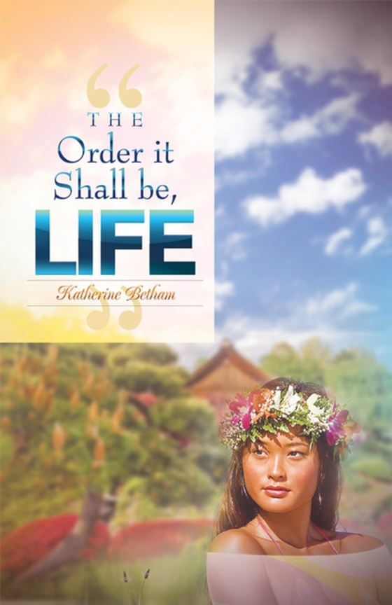 &quote;The Order It Shall Be, Life&quote;