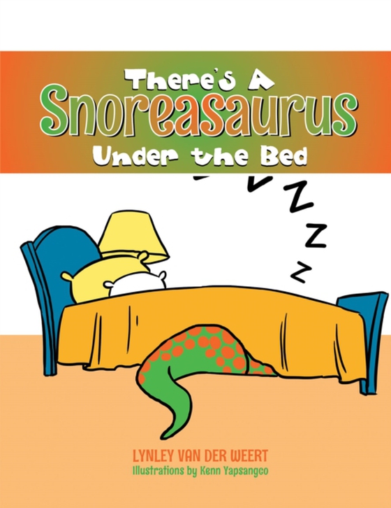 There'S a Snoreasaurus Under the Bed (e-bog) af Weert, Lynley van der