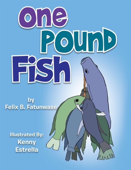 One Pound Fish (e-bog) af Fatunwase, Felix B.