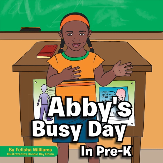 Abby's Busy Day in Pre-K (e-bog) af Williams, Felisha