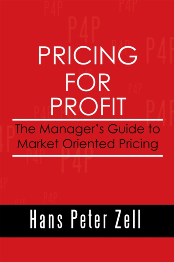 Pricing for Profit (e-bog) af Zell, Hans Peter