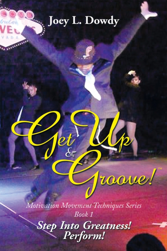 Get up and Groove! (e-bog) af Dowdy, Joey L.