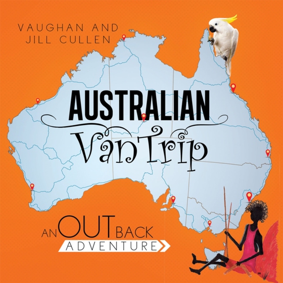 Australian Van Trip (e-bog) af Cullen, Vaughan