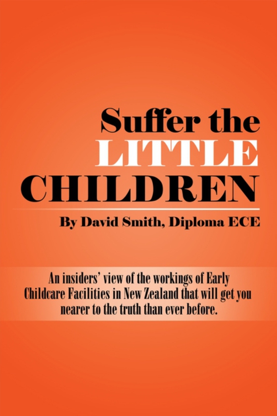 Suffer the Little Children (e-bog) af ECE, David Smith Diploma