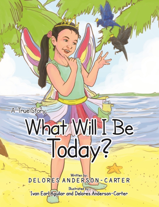 What Will I Be Today? (e-bog) af Anderson-Carter, Delores