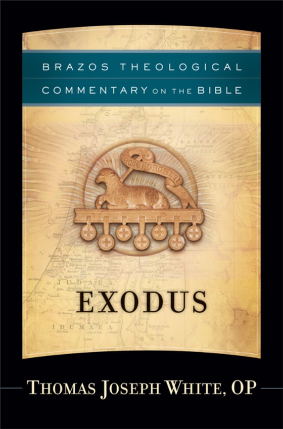 Exodus (Brazos Theological Commentary on the Bible) (e-bog) af White, Thomas Joseph OP