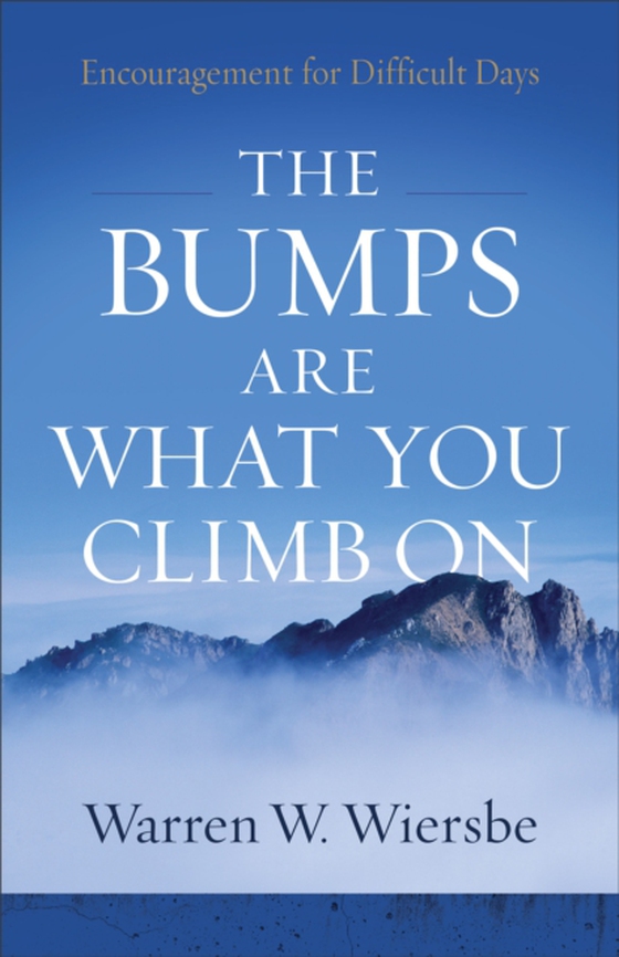 Bumps Are What You Climb On