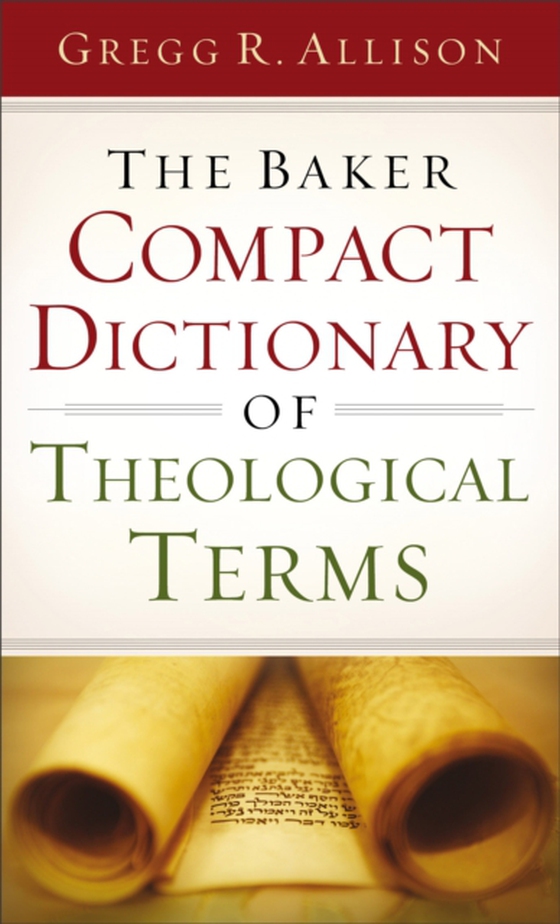 Baker Compact Dictionary of Theological Terms (e-bog) af Allison, Gregg R.