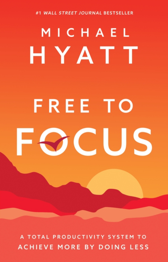Free to Focus (e-bog) af Hyatt, Michael