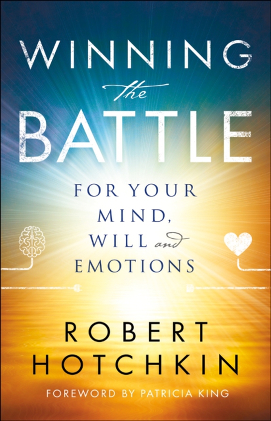 Winning the Battle for Your Mind, Will and Emotions (e-bog) af Hotchkin, Robert