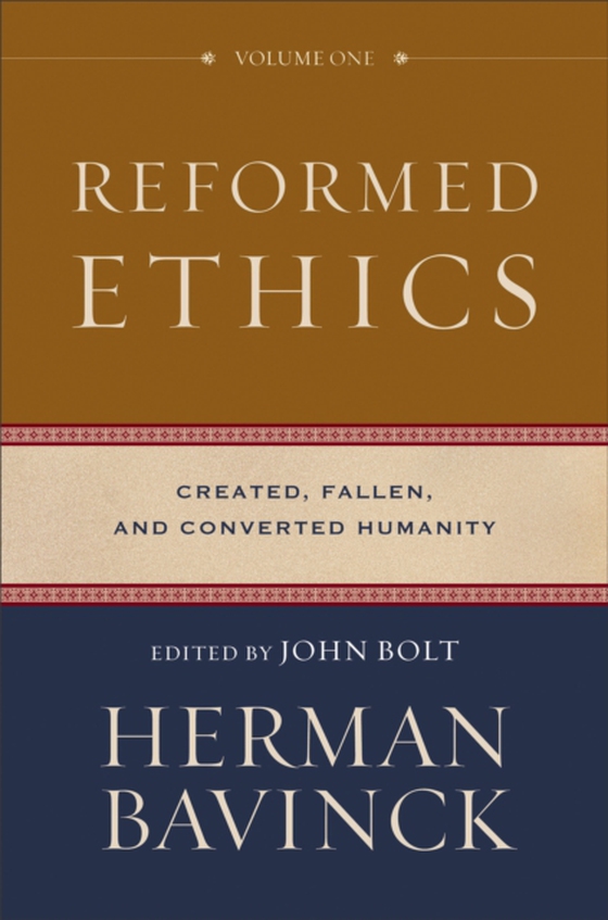 Reformed Ethics : Volume 1