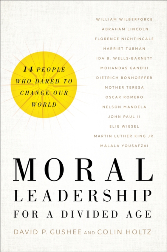 Moral Leadership for a Divided Age (e-bog) af Holtz, Colin