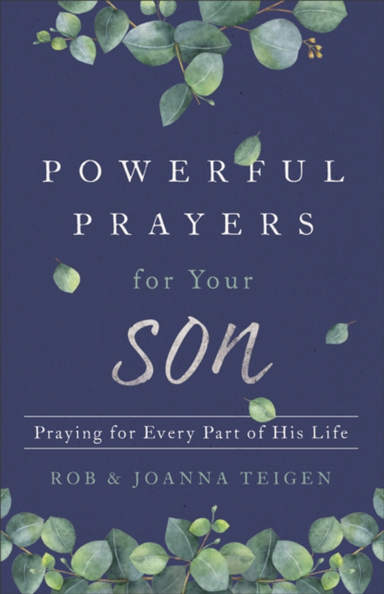 Powerful Prayers for Your Son (e-bog) af Teigen, Joanna