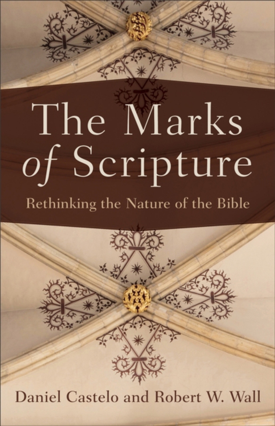 Marks of Scripture (e-bog) af Wall, Robert W.