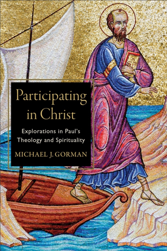 Participating in Christ (e-bog) af Gorman, Michael J.