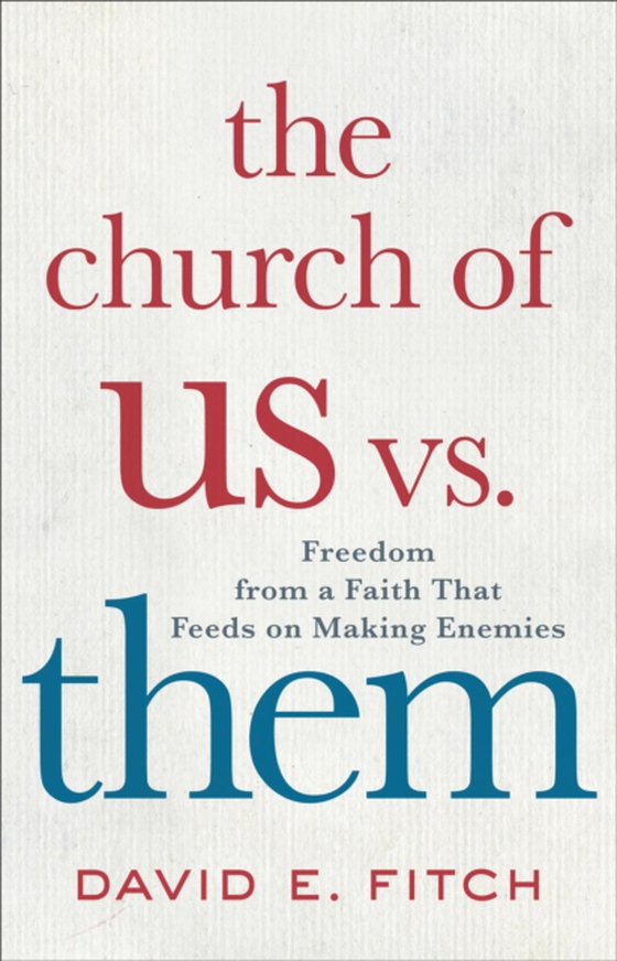 Church of Us vs. Them (e-bog) af Fitch, David E.