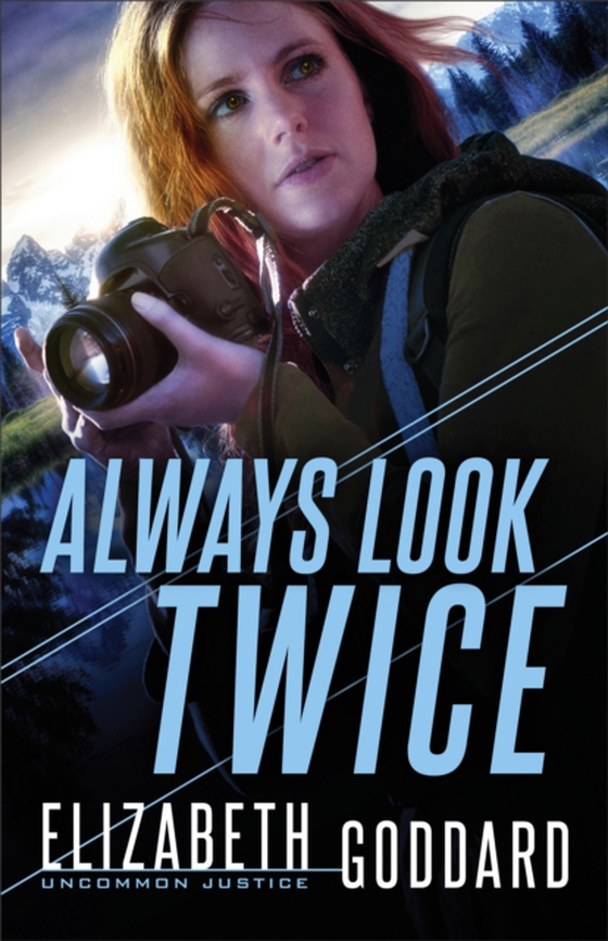 Always Look Twice (Uncommon Justice Book #2) (e-bog) af Goddard, Elizabeth