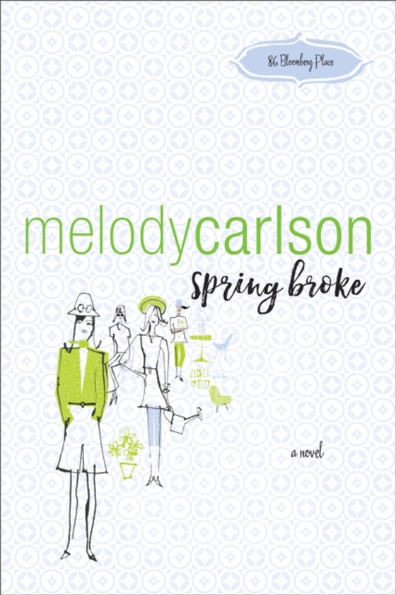 Spring Broke (86 Bloomberg Place Book #3) (e-bog) af Carlson, Melody