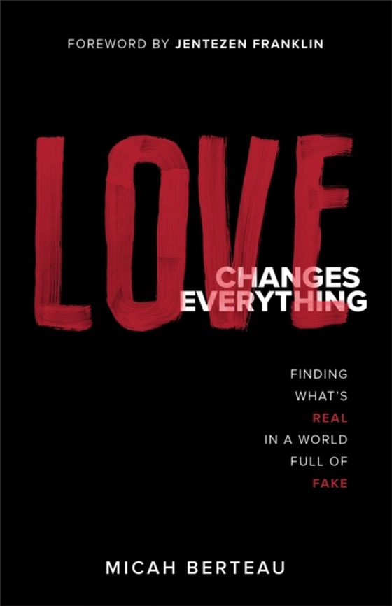 Love Changes Everything (e-bog) af Berteau, Micah