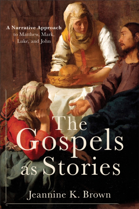 Gospels as Stories (e-bog) af Brown, Jeannine K.