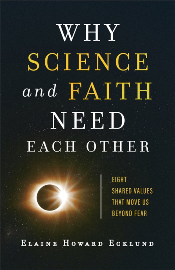 Why Science and Faith Need Each Other