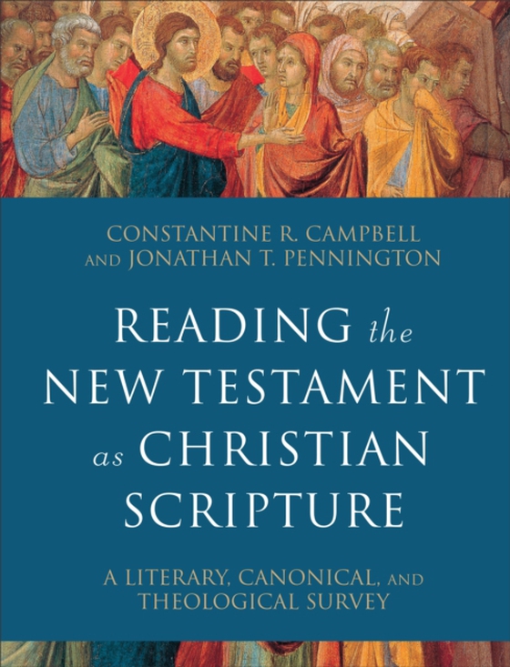 Reading the New Testament as Christian Scripture (Reading Christian Scripture) (e-bog) af Pennington, Jonathan T.