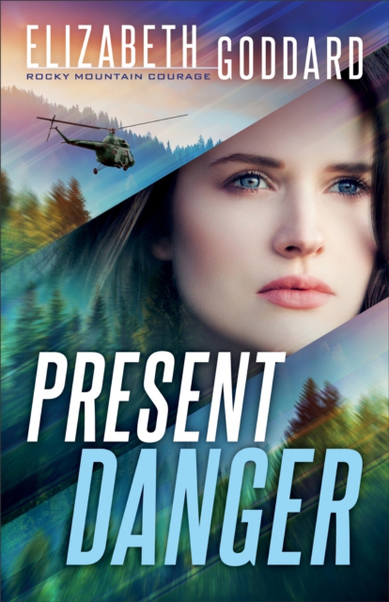 Present Danger (Rocky Mountain Courage Book #1) (e-bog) af Goddard, Elizabeth