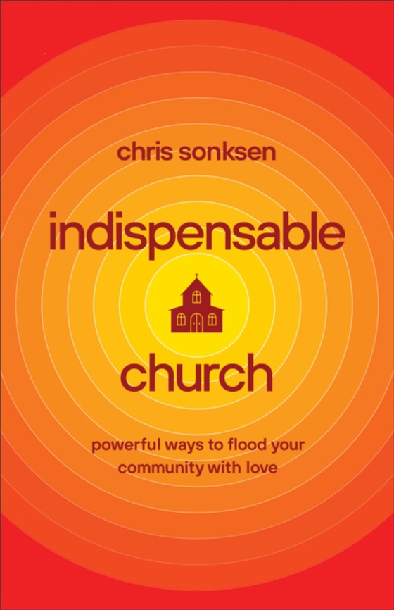 Indispensable Church (e-bog) af Sonksen, Chris