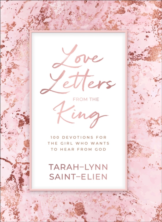 Love Letters from the King (e-bog) af Saint-Elien, Tarah-Lynn