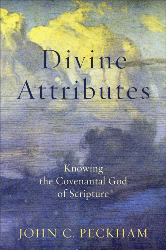 Divine Attributes (e-bog) af Peckham, John C.