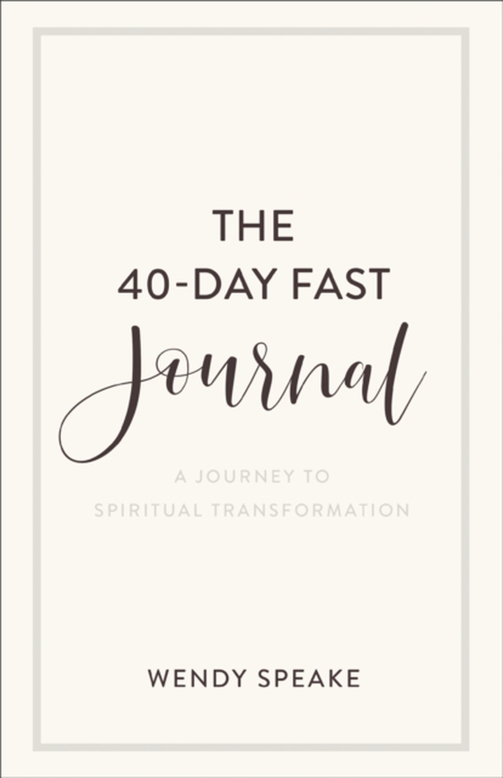 40-Day Fast Journal (e-bog) af Speake, Wendy