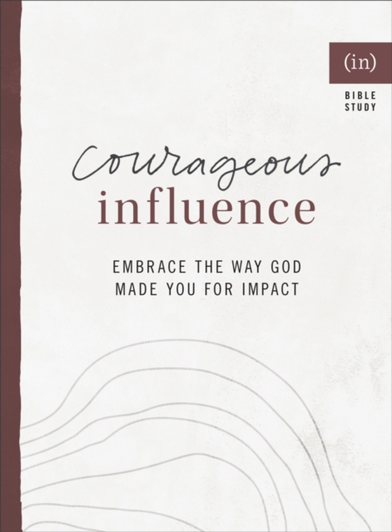 Courageous Influence (e-bog) af (in)courage