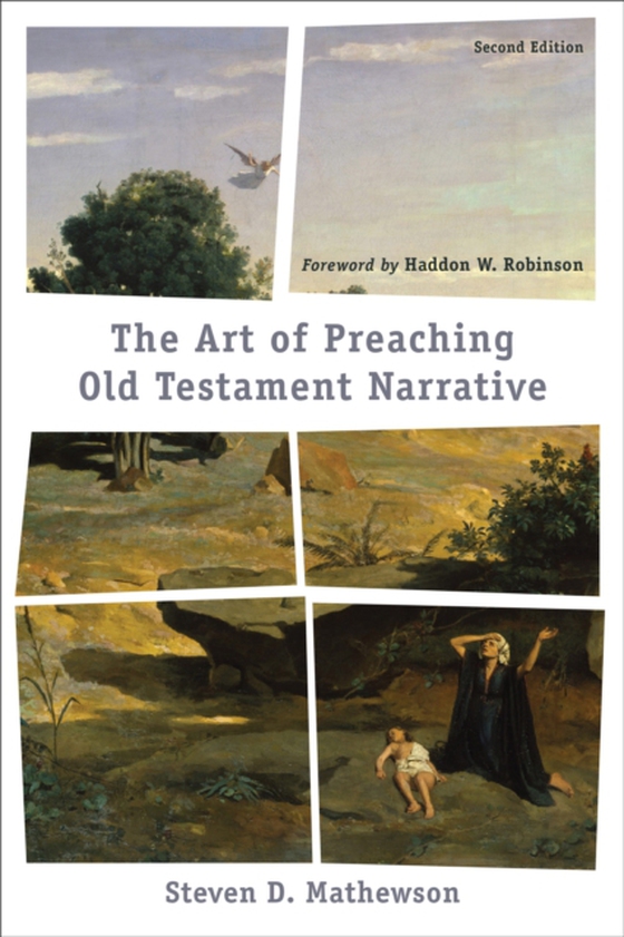 Art of Preaching Old Testament Narrative (e-bog) af Mathewson, Steven D.