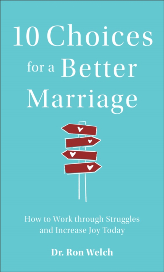 10 Choices for a Better Marriage