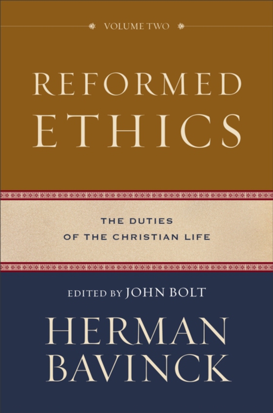 Reformed Ethics : Volume 2 (e-bog) af Bavinck, Herman