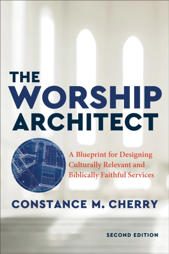 Worship Architect (e-bog) af Cherry, Constance M.