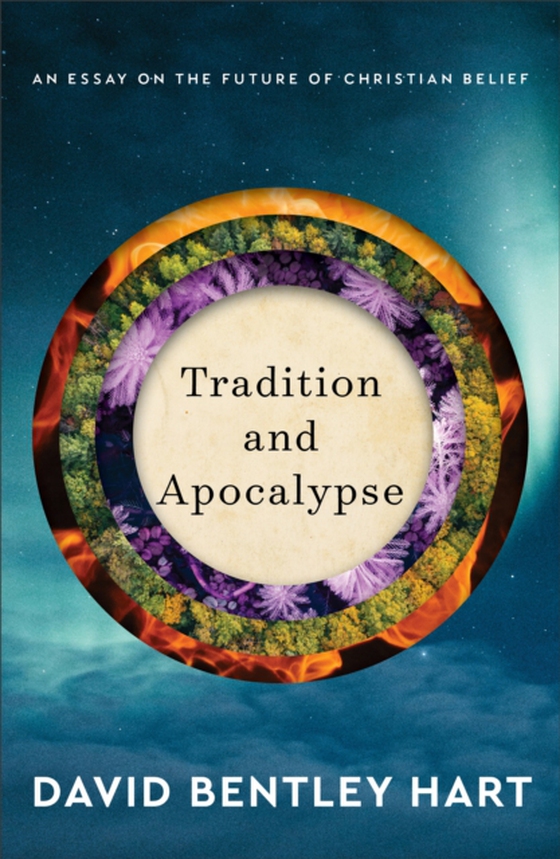 Tradition and Apocalypse (e-bog) af Hart, David Bentley