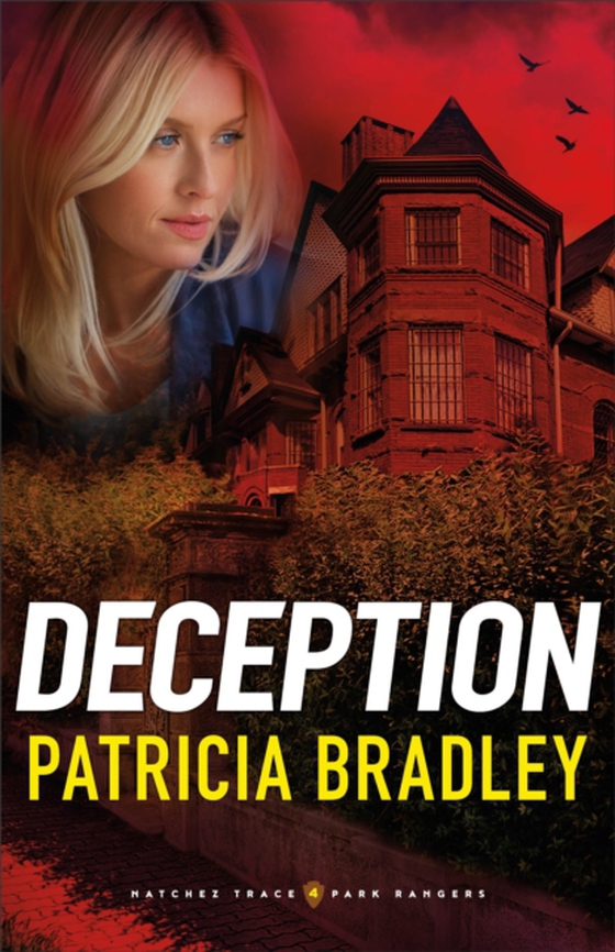 Deception (Natchez Trace Park Rangers Book #4) (e-bog) af Bradley, Patricia