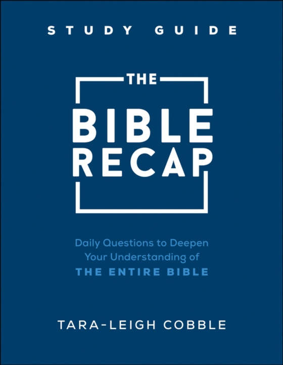 Bible Recap Study Guide (e-bog) af Cobble, Tara-Leigh