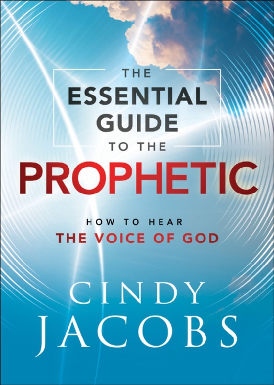 Essential Guide to the Prophetic (e-bog) af Jacobs, Cindy