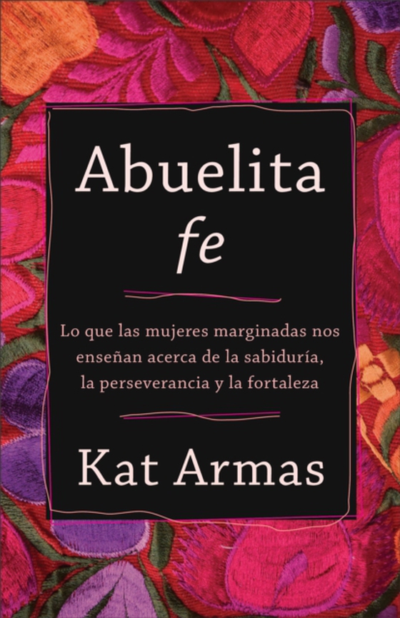 Abuelita fe (e-bog) af Armas, Kat