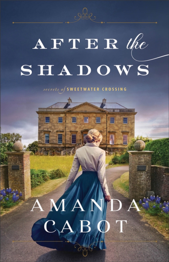 After the Shadows (Secrets of Sweetwater Crossing Book #1) (e-bog) af Cabot, Amanda